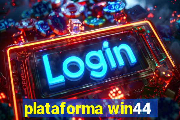 plataforma win44